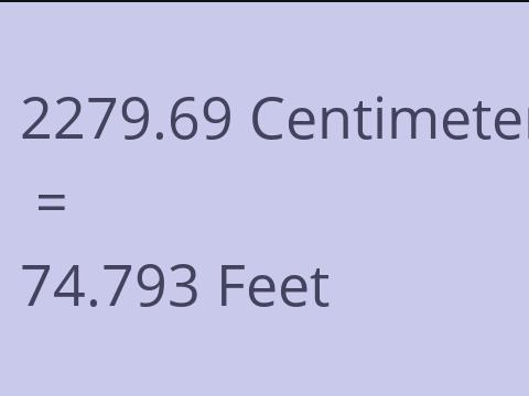 2279.69 CM TO FEET