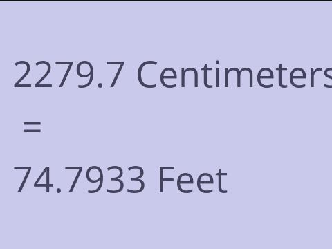 2279.7 CM TO FEET