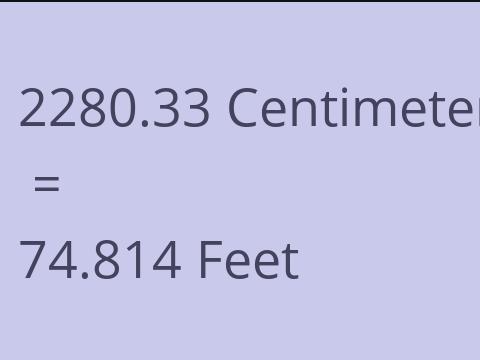 2280.33 CM TO FEET