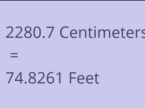 2280.7 CM TO FEET