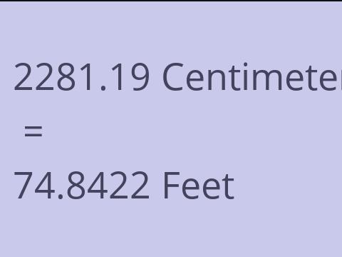 2281.19 CM TO FEET