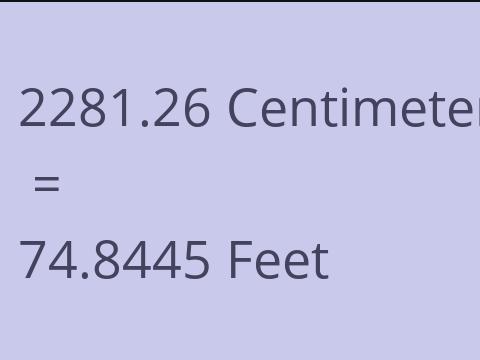 2281.26 CM TO FEET