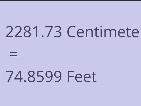 2281.73 CM TO FEET