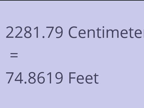 2281.79 CM TO FEET