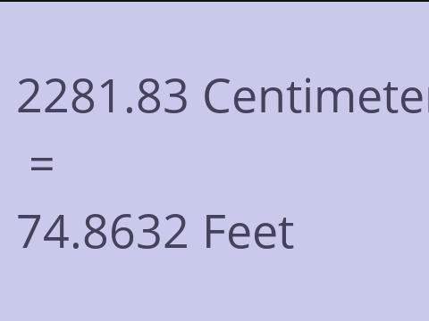 2281.83 CM TO FEET