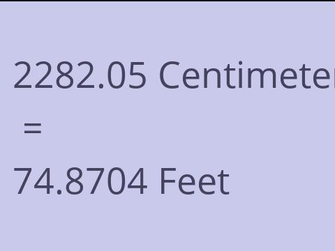 2282.05 CM TO FEET