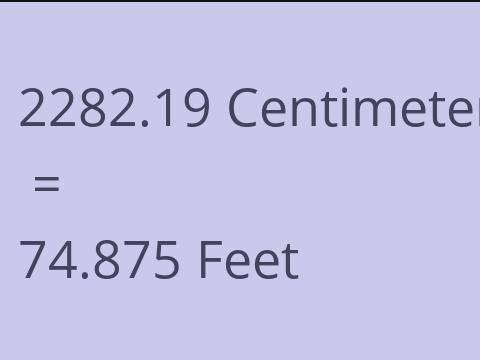 2282.19 CM TO FEET