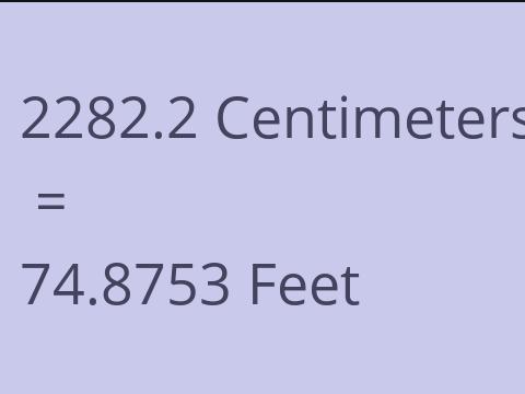 2282.2 CM TO FEET