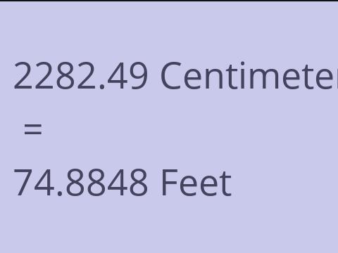 2282.49 CM TO FEET