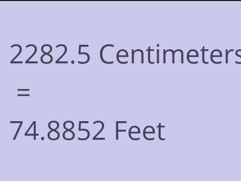 2282.5 CM TO FEET