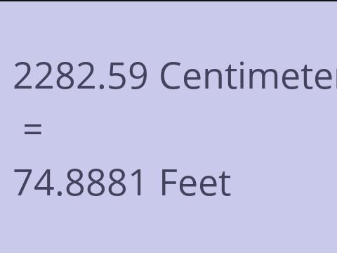 2282.59 CM TO FEET