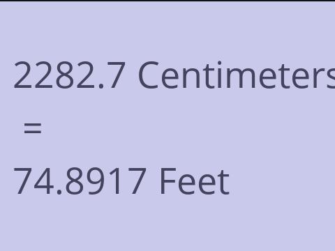 2282.7 CM TO FEET