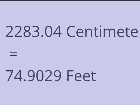 2283.04 CM TO FEET