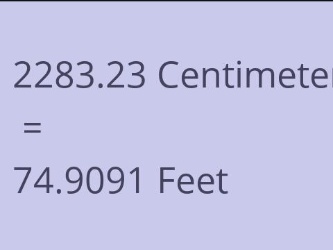 2283.23 CM TO FEET