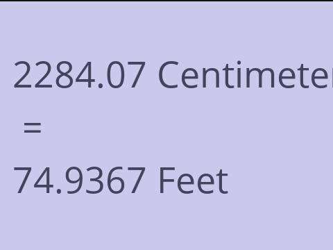 2284.07 CM TO FEET