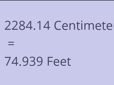 2284.14 CM TO FEET