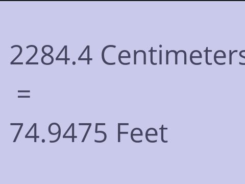 2284.4 CM TO FEET