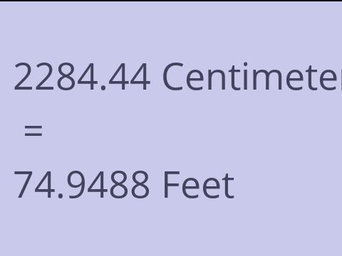 2284.44 CM TO FEET