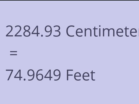 2284.93 CM TO FEET