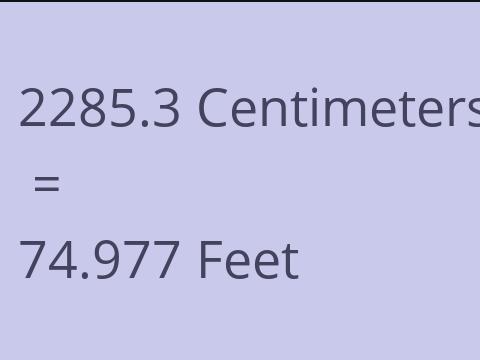 2285.3 CM TO FEET