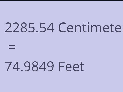 2285.54 CM TO FEET