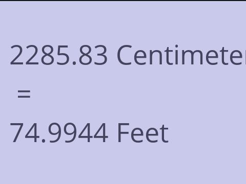 2285.83 CM TO FEET