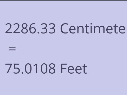 2286.33 CM TO FEET