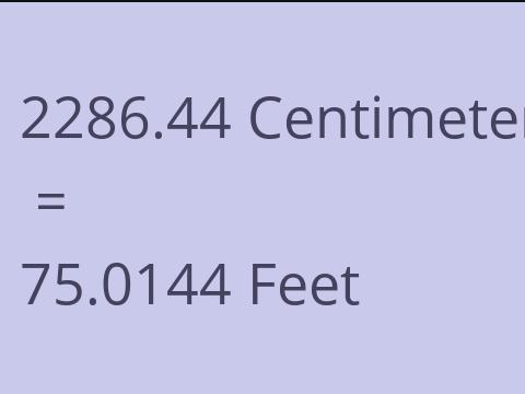 2286.44 CM TO FEET