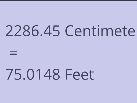 2286.45 CM TO FEET