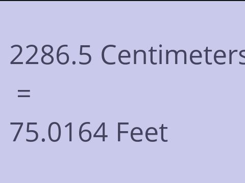 2286.5 CM TO FEET