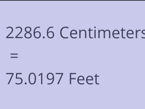 2286.6 CM TO FEET