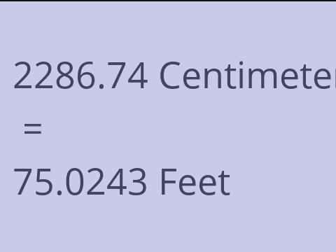 2286.74 CM TO FEET