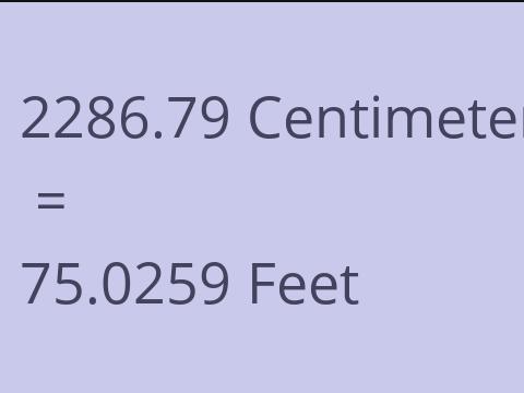 2286.79 CM TO FEET