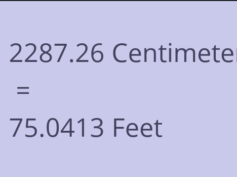 2287.26 CM TO FEET