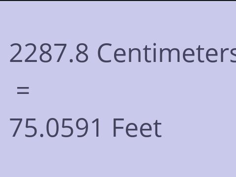 2287.8 CM TO FEET