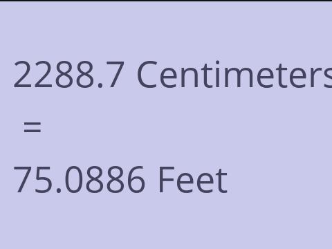2288.7 CM TO FEET