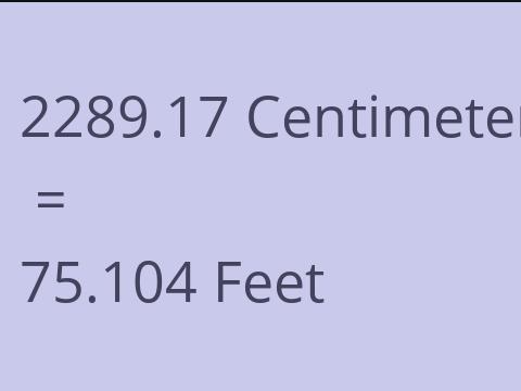2289.17 CM TO FEET