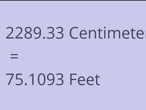 2289.33 CM TO FEET