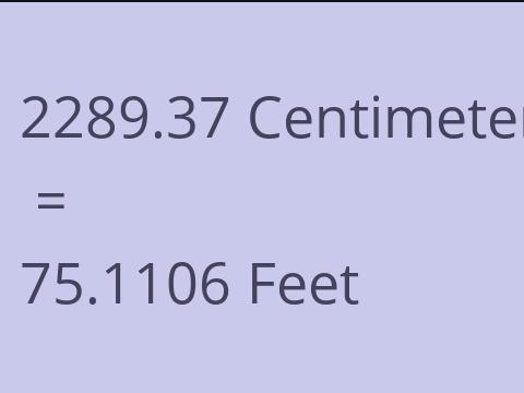 2289.37 CM TO FEET