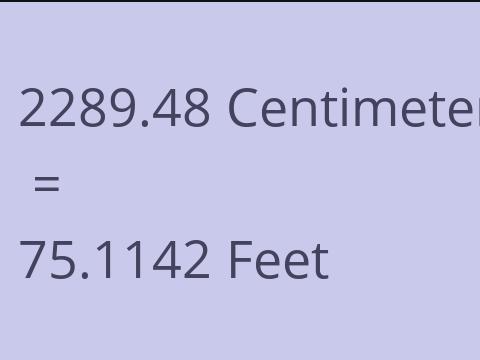 2289.48 CM TO FEET