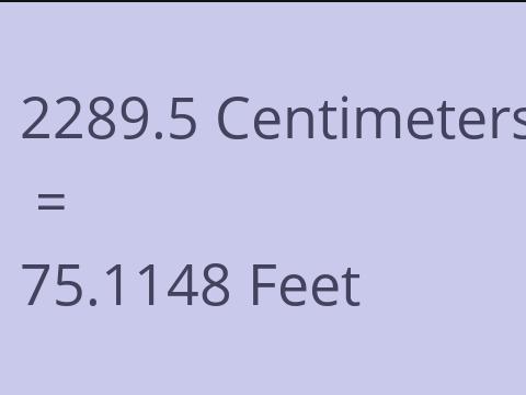 2289.5 CM TO FEET