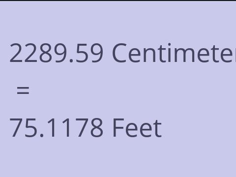 2289.59 CM TO FEET