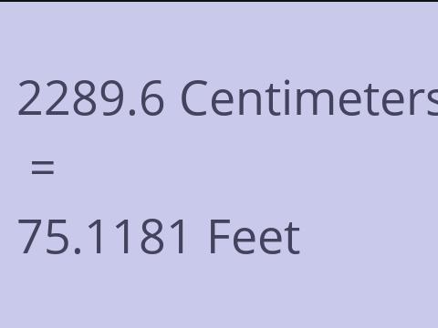 2289.6 CM TO FEET