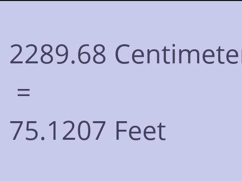 2289.68 CM TO FEET