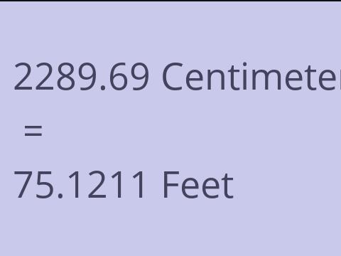 2289.69 CM TO FEET