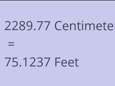 2289.77 CM TO FEET