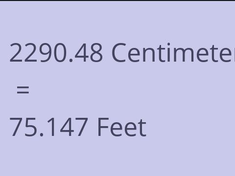 2290.48 CM TO FEET