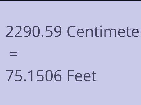 2290.59 CM TO FEET