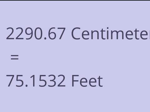 2290.67 CM TO FEET