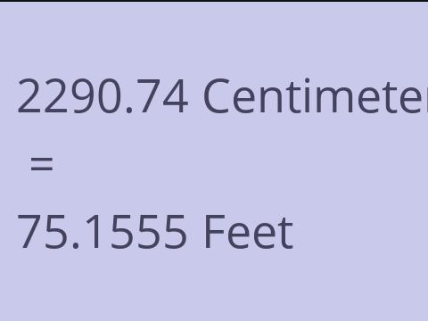 2290.74 CM TO FEET